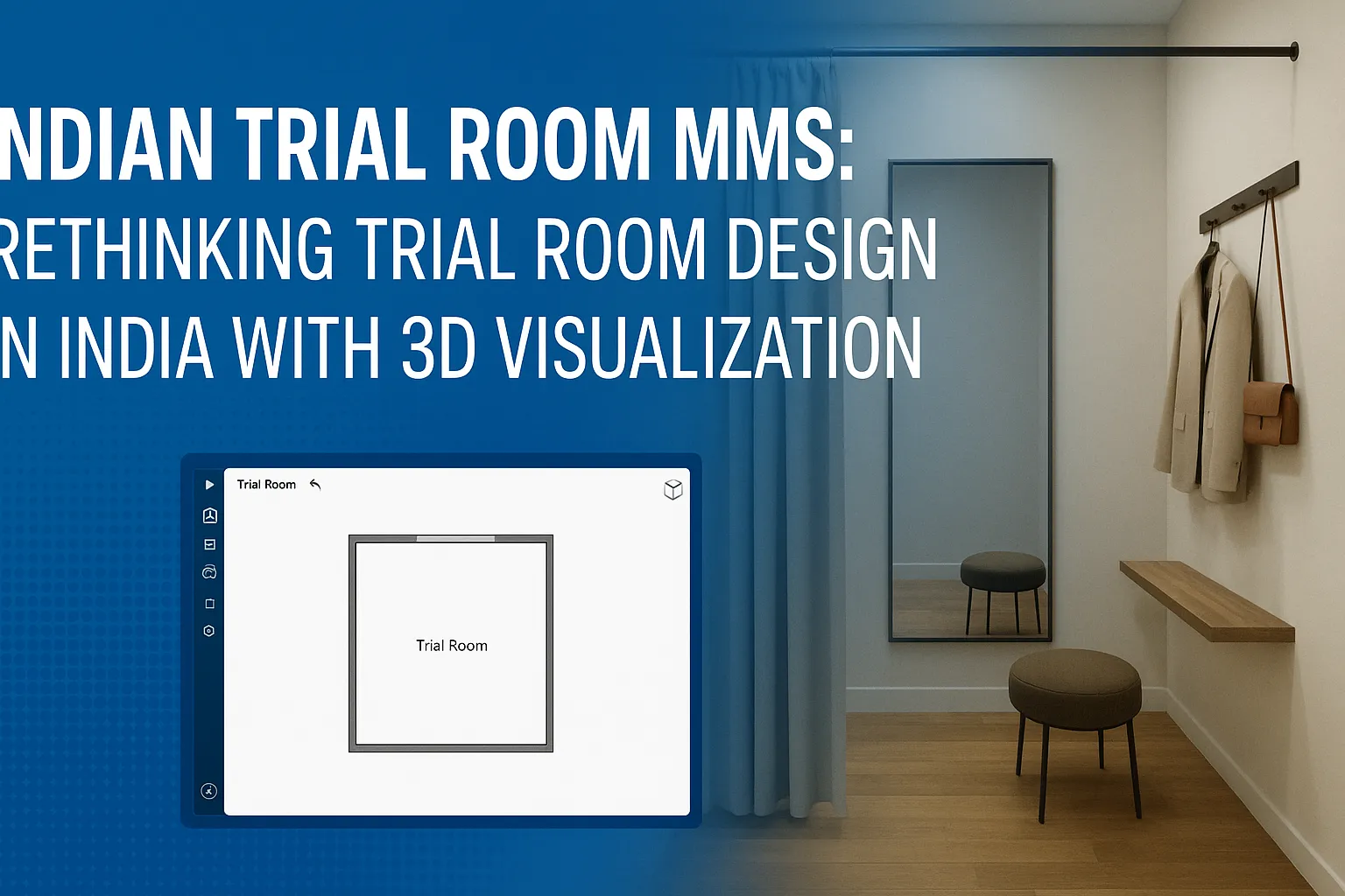 Trial room interior design drawing showing a floor plan layout next to a 3D visualization